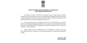 Indian Embassy in Abu Dhabi and Consulate in Dubai urge expatriates and tourists in the UAE to maintain comprehensive health and medical repatriation insurance.
